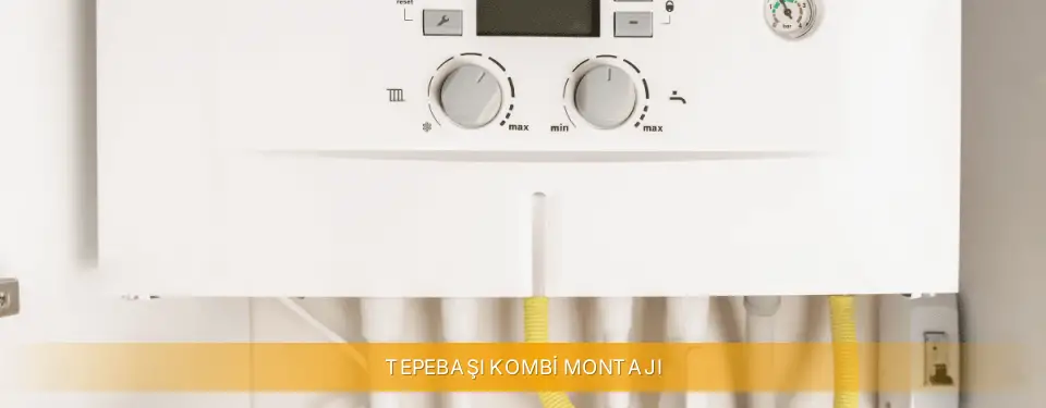 Tepebaşı İlçemi Viessmann Kombi Montajı
